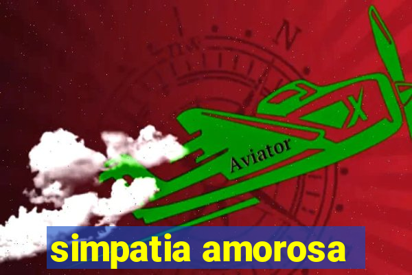 simpatia amorosa